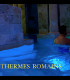 E-Billet 2 Heures Thermes Romains AGINUM THERMAE Tarif Unique