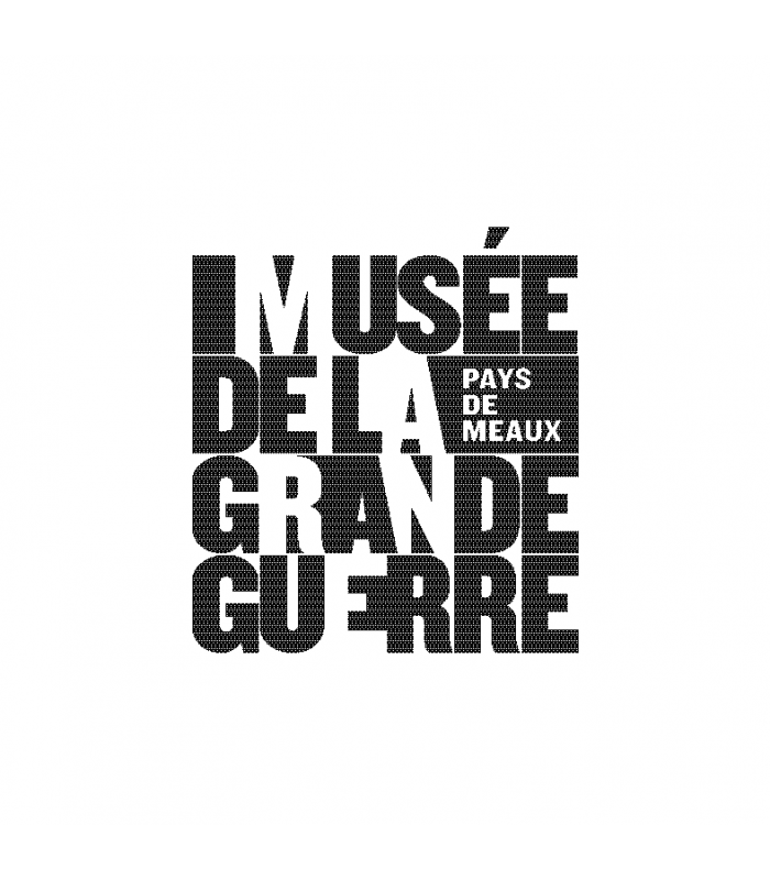 E-Billet 1 Visite à partir de 26ans MUSEE DE LA GRANDE GUERRE DE MEAUX